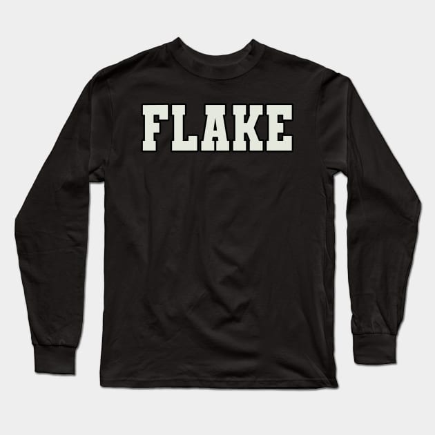 Flake Word Long Sleeve T-Shirt by Shirts with Words & Stuff